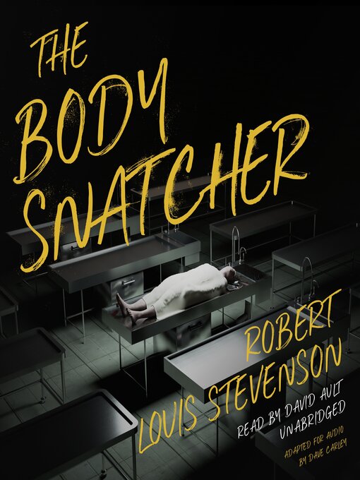 Title details for The Body Snatcher by Robert Louis Stevenson - Wait list